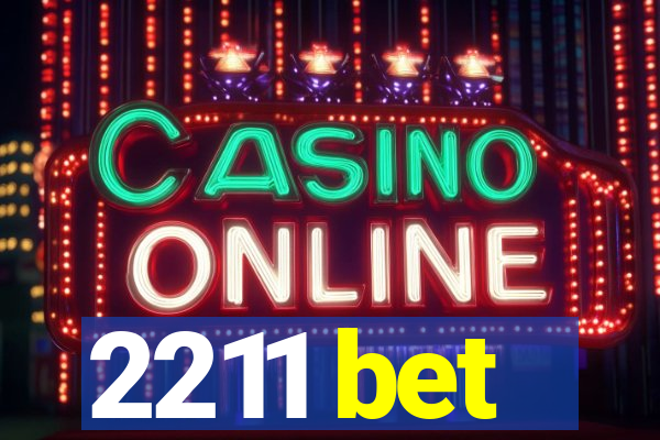 2211 bet